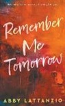 Abby Lattanzio - Remember Me Tomorrow
