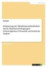 Anonymous - Evaluierung der Mitarbeiterzufriedenheit durch Mitarbeiterbefragungen. Schwierigkeiten, Potenziale und kritische Analyse