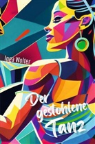 Inga Wolter - Der gestohlene Tanz