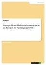 Anonymous - Konzept für ein Multiprojektmanagement am Beispiel der Firmengruppe IST