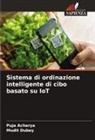 Puja Acharya, Mudit Dubey - Sistema di ordinazione intelligente di cibo basato su IoT