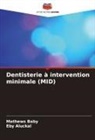 Eby Aluckal, Mathews Baby - Dentisterie à intervention minimale (MID)