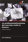 Avni Alidemaj - La professionalizzazione del servizio civile in Kosovo