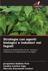 Sandra Cristina Vigo, Jacqueline Dalbelo Puia, Marcelo Giovanetti Canteri - Strategie con agenti biologici e induttori nei fagioli