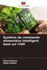 Puja Acharya, Mudit Dubey - Système de commande alimentaire intelligent basé sur l'IdO