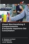 T. Prabaharan, S. Saumya Larshani, L. M. A. Shamila, L.M.A. Shamila - Visual Merchandising E Comportamento D'acquisto Impulsivo Dei Consumatori