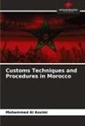 Mohammed Al Assimi - Customs Techniques and Procedures in Morocco