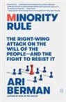 Ari Berman - Minority Rule
