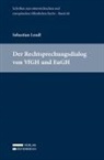 Sebastian Lendl - Der Rechtsprechungsdialog von VfGH und EuGH