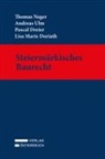 Marie Doriath, Pascal Dreier, Thomas Neger, Andreas Ulm, Andres Ulm - Steiermärkisches Baurecht
