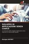 Georges Hathry - SVILUPPO DI APPLICAZIONI SENZA CODICE