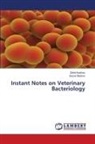Gulzar Badroo, Zahid Kashoo - Instant Notes on Veterinary Bacteriology