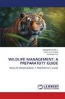 Syed Ali Fathima, Kowsalya S, Umamaheswari S. - WILDLIFE MANAGEMENT: A PREPARATOTY GUIDE