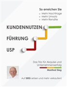 Manfred Sieg - Kundennutzen. Führung. USP
