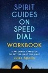 Jules Apollo - Spirit Guides on Speed Dial Workbook