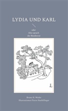 Bruno H Weder, Bruno H. Weder - Lydia und Karl