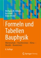 Kai Schild, Diana Stricker, Willems, Wolfgang M Willems, Wolfgang M. Willems - Formeln und Tabellen Bauphysik