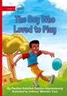 Pauline Katufwa Owusu-Akyeampong - The Boy Who Loved to Play