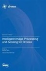 Intelligent Image Processing and Sensing for Drones