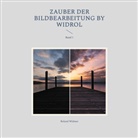 Roland Widmer - Zauber der Bildbearbeitung by widrol