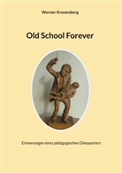 Werner Kronenberg - Old School Forever