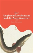 Bruderschaft Aalmolke - Der Jungfrauenknochenzaun und die Aalgrätenleiter