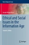 Joseph Migga Kizza - Ethical and Social Issues in the Information Age