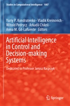 Arkadii Chikrii, Anna M. Gil-Lafuente, Yuriy P. Kondratenko, Vladik Kreinovich, Witold Pedrycz, Witold Pedrycz et al - Artificial Intelligence in Control and Decision-making Systems