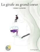 Cédric Cannone - La girafe au grand coeur