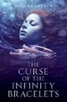 Juliana Andrew - The Curse of the Infinity Bracelets