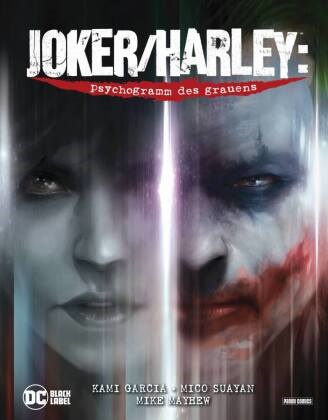 Jason Badower, Kami Garcia, Edward Kurz, David Mack, Mike Mayhew, … - Joker/Harley: Psychogramm des Grauens (Sammelband)