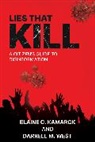 Darrell M. West, Darrell M. West Darrell M. West, Elaine Kamarck, Elaine/ Darrell M. West Kamarck - Lies That Kill