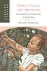 Kevin P. Donovan, Kevin P. (University of Edinburgh) Donovan - Money, Value, and the State