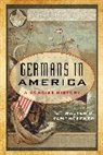 Walter D. Kamphoefner, Kamphoefner Walter D. - Germans in America