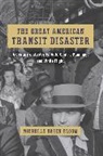 Nicholas Dagen Bloom, Bloom Nicholas Dagen - Great American Transit Disaster