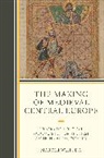 Martin Wihoda, Wihoda Martin - Making of Medieval Central Europe