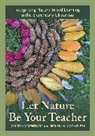 Louise Ammentorp, Louise Corveleyn Ammentorp, Helen M. Corveleyn, Helen M./ Ammentorp Corveleyn, Helen M. Corvelyn - Let Nature Be Your Teacher