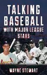 Wayne Stewart, Stewart Wayne - Talking Baseball With Major League Stars