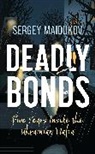 Sergey Maidukov - Deadly Bonds