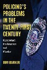 Tom Barker, Barker Tom - Policing''s Problems in the Twenty-First Century