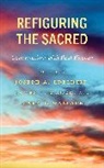 Joseph A. Moore Edelheit, Joseph A. Edelheit, James Moore, Mark I. Wallace, Wallace Mark I. - Refiguring the Sacred
