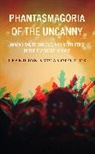 Leandros Kyriakopoulos - Phantasmagoria of the Uncanny