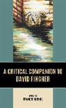 Francis Mickus, Francis Mickus - Critical Companion to David Fincher