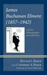 Ronald L. Baker, Baker Ronald L. - James Buchanan Elmore (1857-1942)