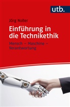 Jörg Noller - Einführung in die Technikethik