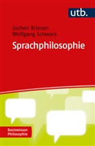Jochen Briesen, Wolfgang Schwarz - Sprachphilosophie