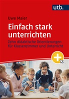 Uwe Maier - Einfach stark unterrichten