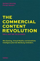 Norbert Henning, Florian Sievers - The Commercial Content Revolution (Will Not Be Televised)