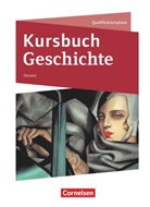 Markus Bente, Robin Gliffe, Martin Grohmann, Wolfgang Jäger, Robert Radecke-Rauh, Robert Rauh... - Kursbuch Geschichte - Hessen - Ausgabe ab 2016 - Qualifikationsphase