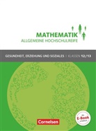 Juliane Brüggemann, Hildegard Michael, Juliane Brüggemann, Kathrin Rüsch, Hildegard Michael, Kathr Rüsch... - Mathematik - Allgemeine Hochschulreife - Gesundheit, Erziehung und Soziales - Klasse 12/13